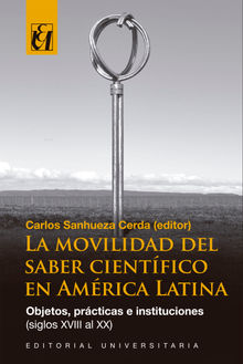 La movilidad del saber científico en América Latina.  Carlos Sanhueza Cerda