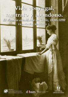 Vida conyugal, maltrato y abandono.  Francisca Rengifo S.