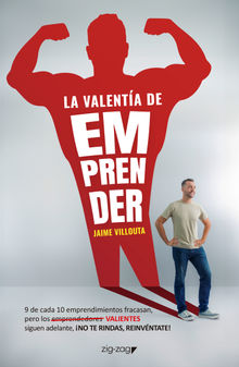 La valenta de emprender.  Jaime Villouta