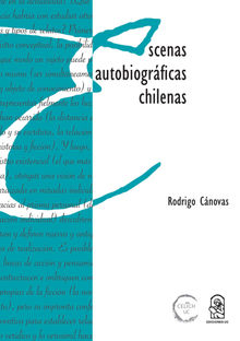 Escenas autobiogrficas chilenas.  Rodrigo Cnovas