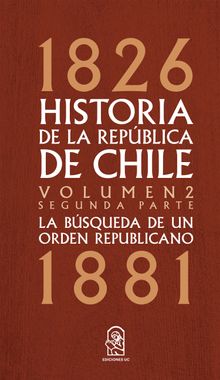 Historia de la Repblica de Chile.  Fernando Silva Vargas