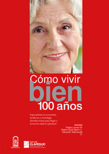 Cmo vivir bien 100 aos.  Eduardo Valenzuela