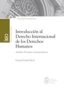 Introduccin al derecho internacional de los Derechos Humanos.  Gonzalo Candia Falcn