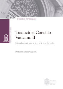 Traducir el Concilio Vaticano II.  Patricio Serrano Guevara