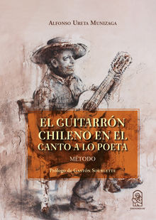 El guitarrn chileno en el canto a lo poeta.  Alfonso Ureta