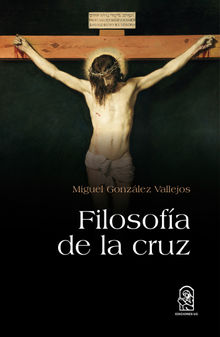 Filosofa de la cruz.  Miguel Gonzalez