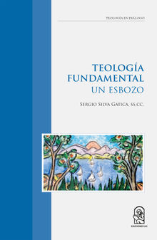 Teologa Fundamental.  Sergio Silva Gtica