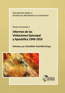 Informe de las Visitaciones Episcopal y Apostlica 1949-1953.  P. Eduardo Aguirre C.