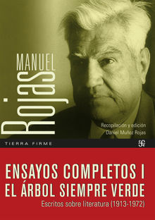 Ensayos completos I. El rbol siempre verde.  Manuel Rojas