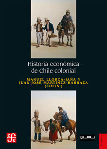 Historia econmica de Chile colonial.  Jos Martnez-Barraza