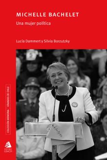 Michelle Bachelet.  Luca Dammert Guardia