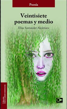 Veintisiete poemas y medio.  Elisa Santander Alcntara