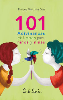 101 Adivinanzas chilenas para nios.  Enrique Daz Marchant