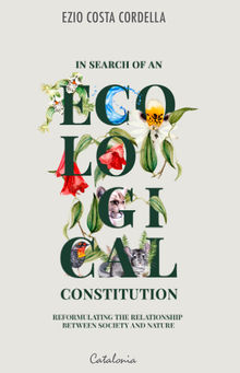 In Search of an Ecological Constitution.  Ezio Cordella Costa