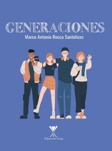 Generaciones.  Marco Antonio Rocca Santelices