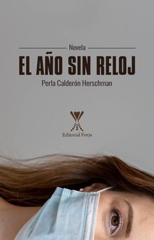 El ao sin reloj.  Perla Caldern Herschmann