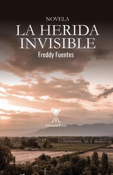 La herida invisible.  Freddy Fuentes Jara