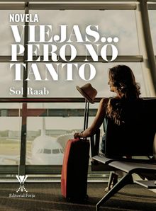 Viejas... pero no tanto.  Sol Raab