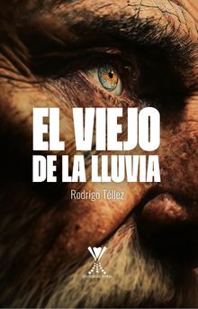 El Viejo de la Lluvia.  Rodrigo Tllez