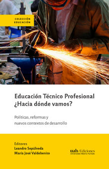 Educacin Tcnico Profesional Hacia dnde vamos?.  Mara Jos Valdebenito