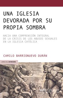 Una Iglesia devorada por su propia sombra.  Camilo Barrionuevo Durn