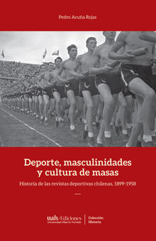 Deportes, masculinidades y cultura de masas.  Pedro Acua Rojas