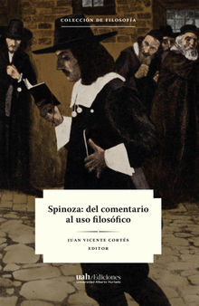 Spinoza: del comentario al uso filosfico.  Esteban Seplveda