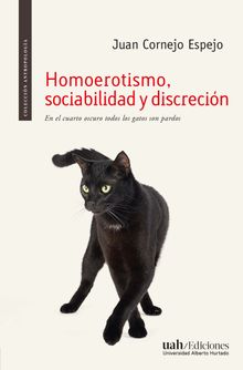 Homoerotismo, sociabilidad y discrecin.  Juan Cornejo Espejo