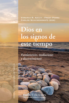 Dios en los signos de este tiempo.  Carlos Schikendantz