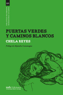 Puertas verdes, caminos blancos.  Chela Reyes