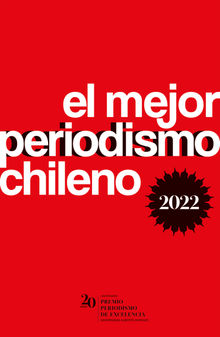 El mejor periodismo chileno 2022.  Varios Autores