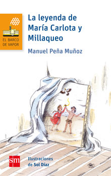 La leyenda de Mara Carlota y Millaqueo.  Manuel Pea