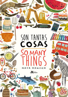 Son tantas cosas / So Many Things.  Maya Hanisch