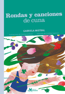 Rondas y canciones de cuna.  Gabriela Mistral