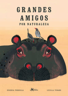 Grandes amigos por naturaleza.  Lucilla Tubaro