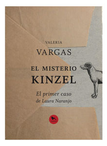 El misterio Kinzel.  Valeria Vargas