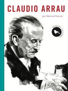 Claudio Arrau.  Marisol Garca