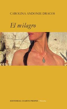 El milagro.  Carolina Andonie Dracos