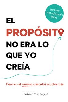 El propsito no era lo que yo crea.  Sharoni Rosenberg