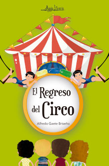 El regreso del circo.  Alfredo Gaete Briseo