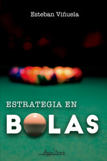 Estrategia en bolas.  Esteban Viuela