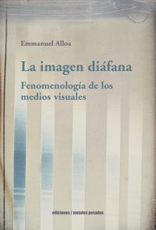 La imagen difana.  Emmanuel Alloa