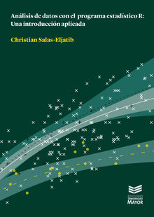 Anlisis de datos con el programa estadstico R.  Christian Salas Eljatib