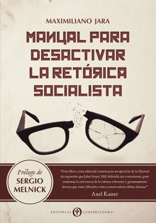 Manual para Desactivar la Retrica Socialista.  Sergio Melnick