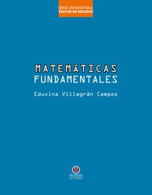 Matemticas fundamentales.  Eduvina Villagrn Campos