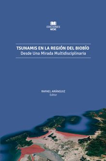 Tsunamis en la Regin del Biobo.  Rafael Aranguiz