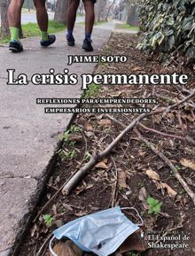 La crisis permanente.  Jaime Soto