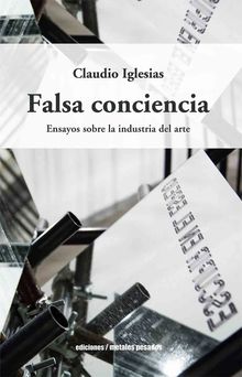 Falsa conciencia.  Claudio Iglesias