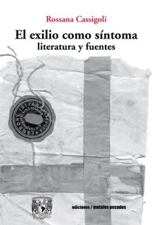  El exilio como sntoma.  Rossana Cassigoli