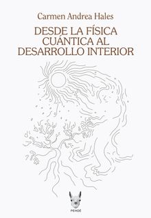 Desde la fsica cuntica al desarrollo interior.  Carmen Andrea Hales Dib